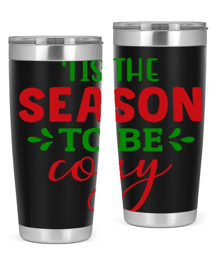 Tis the Season to Be Cozy 2#- winter- Tumbler