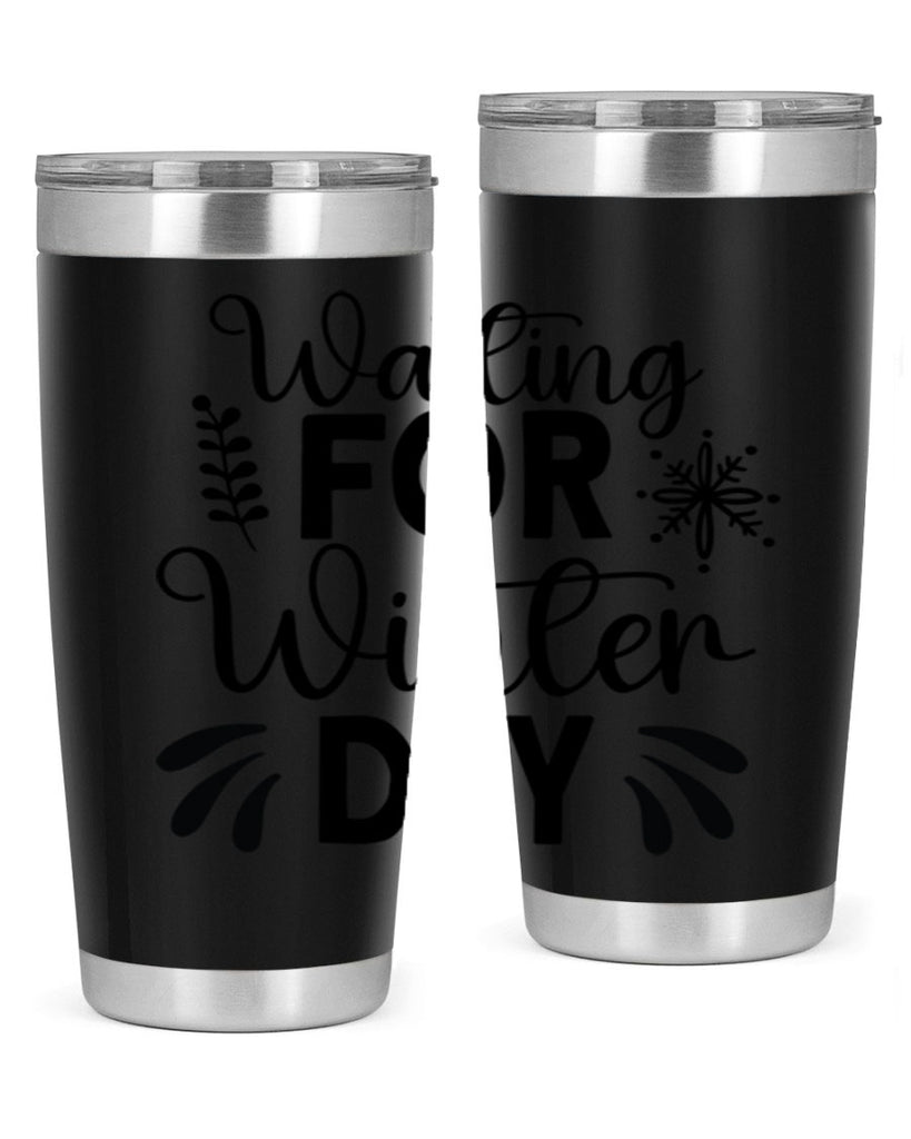 Waiting for Winter Day427#- winter- Tumbler