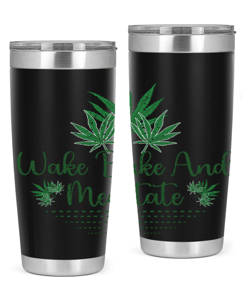Wake Bake And Meditate Sublimation 274#- marijuana- Tumbler