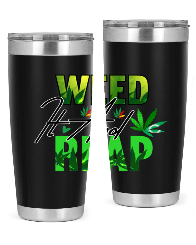 Weed It and Reap 287#- marijuana- Tumbler