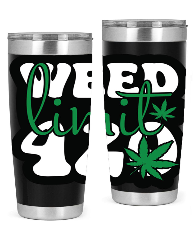 Weed limit 420 296#- marijuana- Tumbler