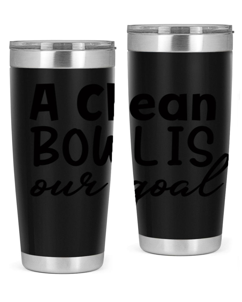 a clean bowl is our goal 93#- bathroom- Tumbler