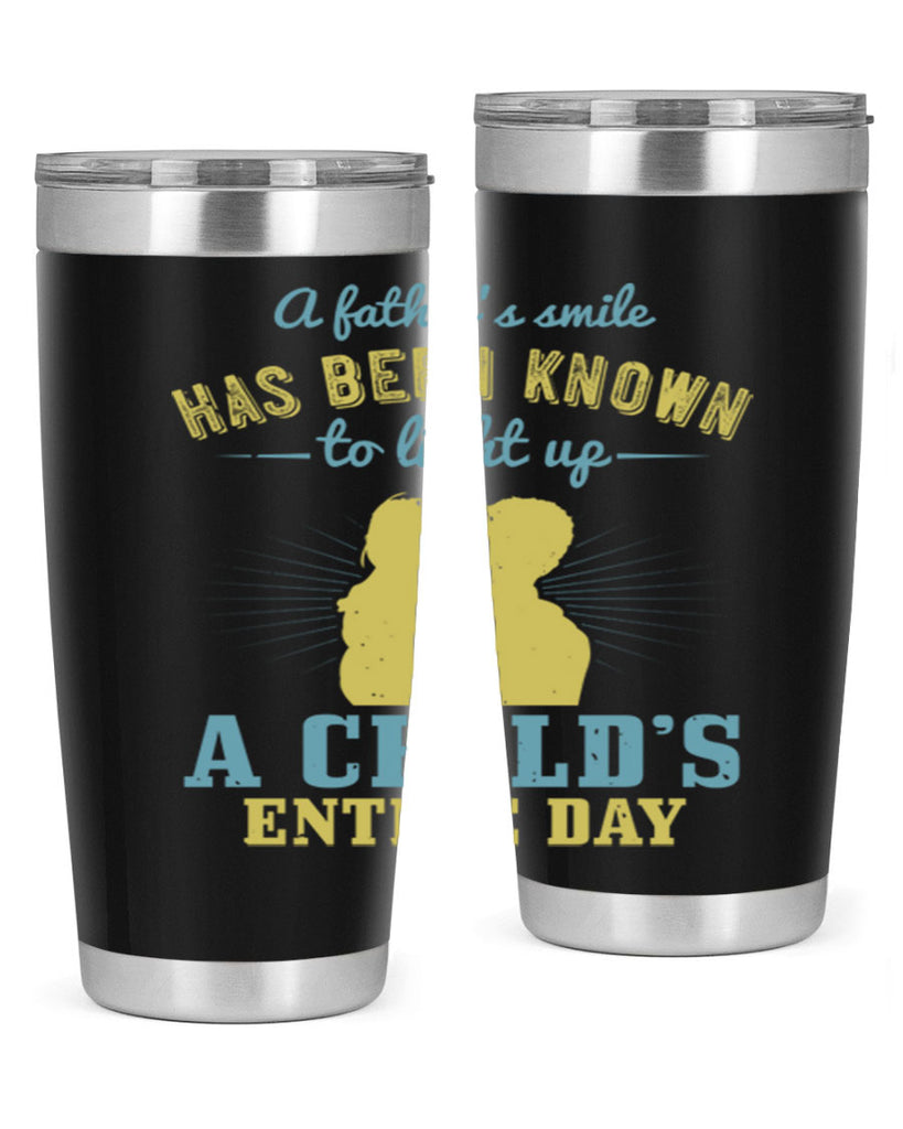 a father’s smile has been 122#- fathers day- Tumbler