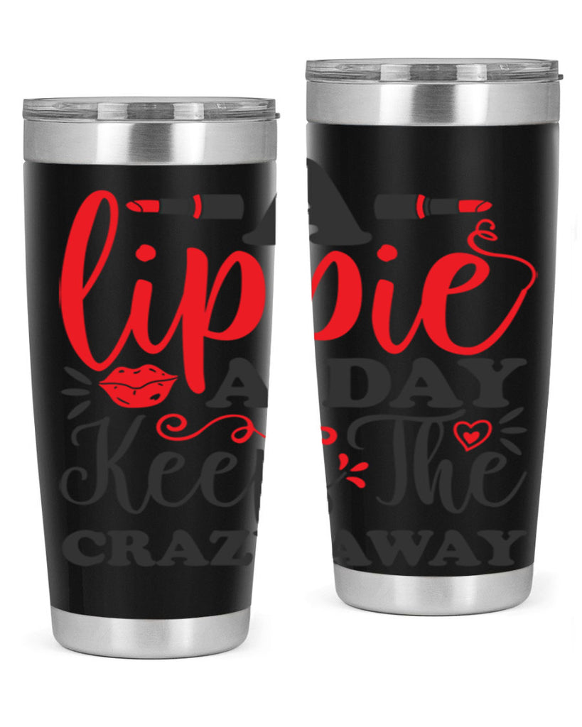 a lippie a day keeps the crazyaway Style 166#- make up- Tumbler