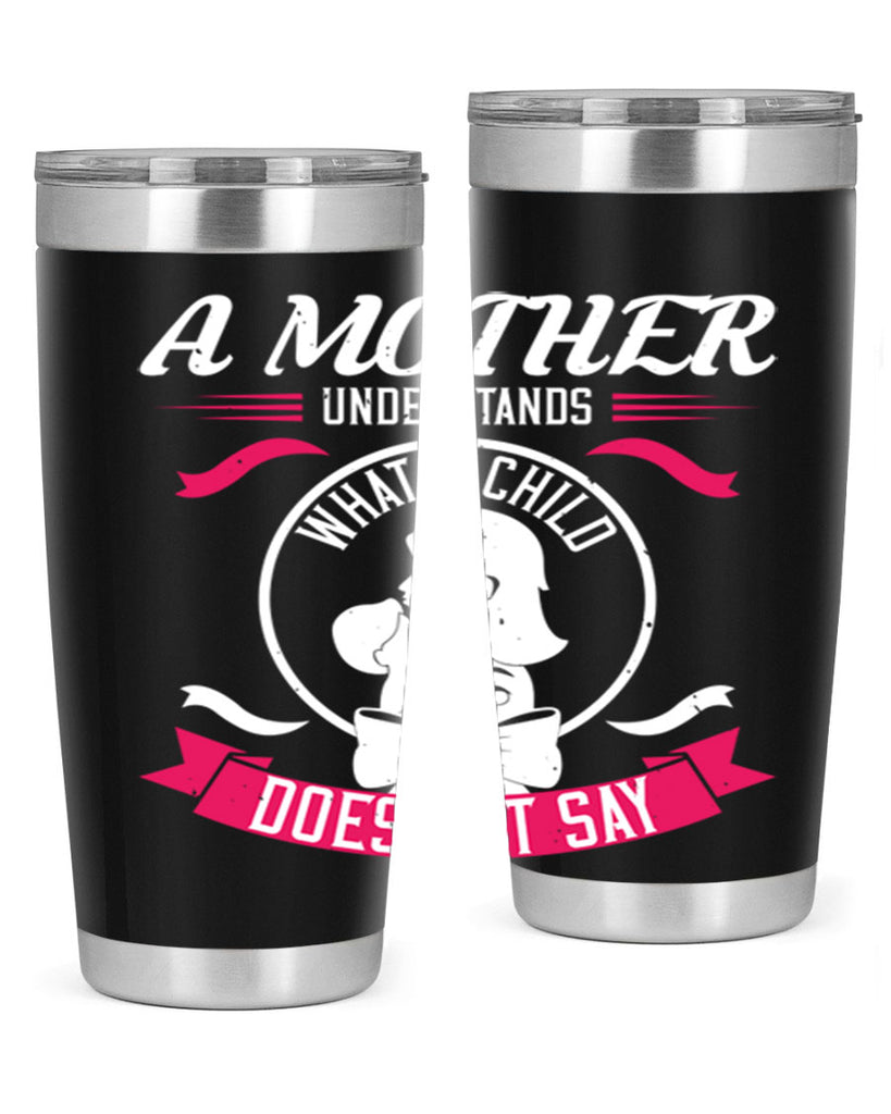 a mother understands 8#- mothers day- Tumbler
