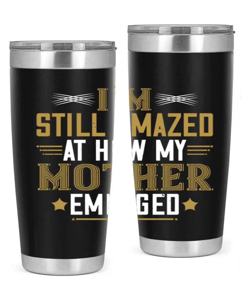 a mother’s arms are more comforting than anyone else’s 234#- mom- Tumbler