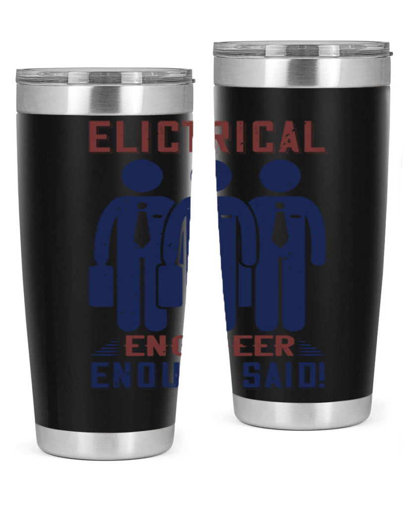 electrical engineer enough said Style 71#- engineer- tumbler