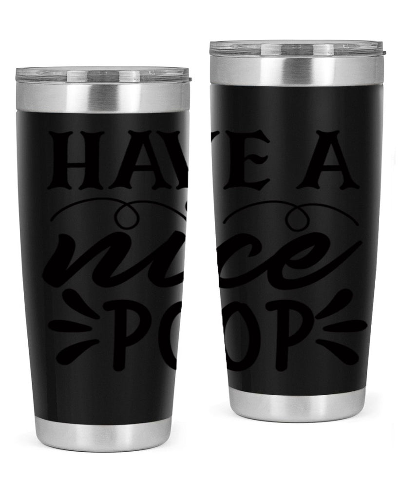 have a nice poop 74#- bathroom- Tumbler