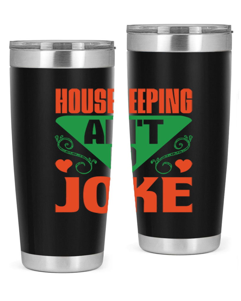 housekeeping aint no joke Style 29#- cleaner- tumbler