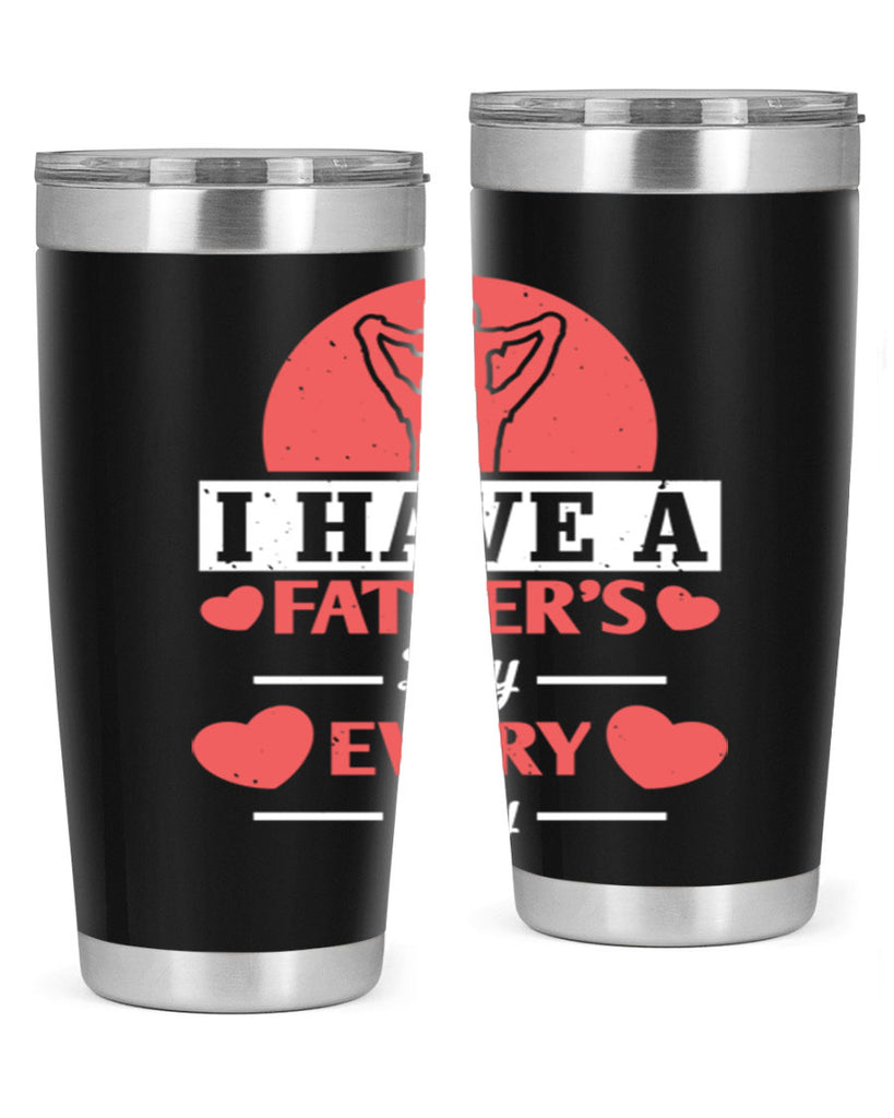i have a fathers day every day 248#- fathers day- Tumbler
