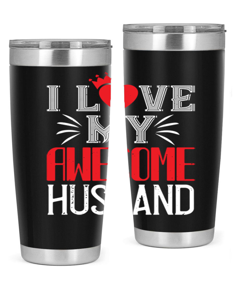 i love my awesome husband 56#- valentines day- Tumbler