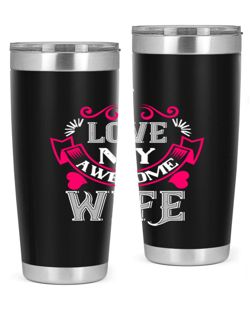 i love my awesome wife 55#- valentines day- Tumbler