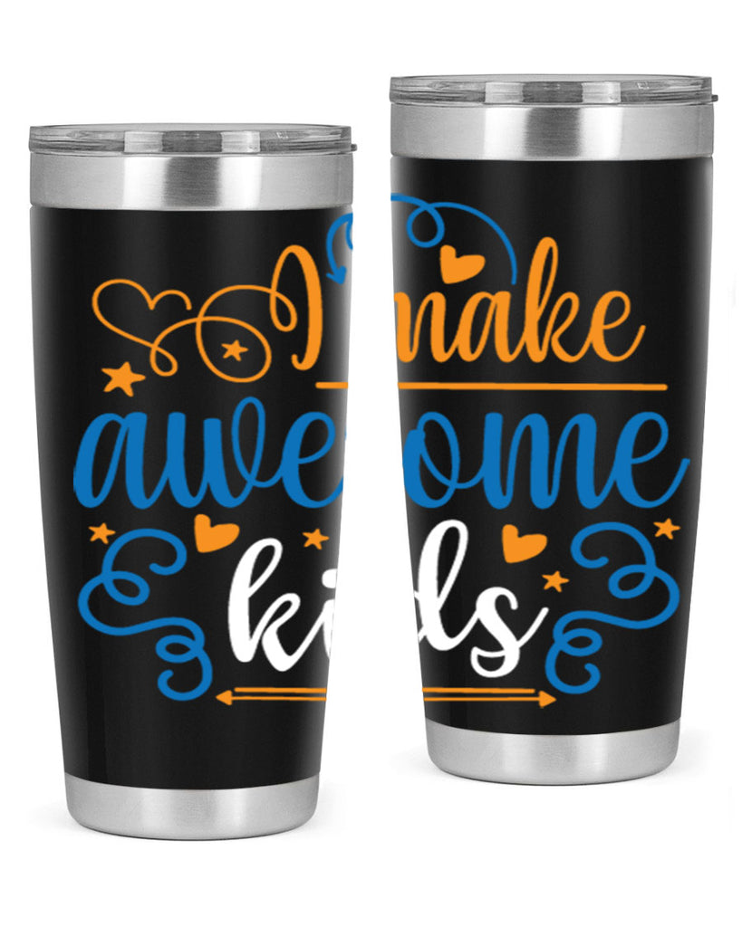 i make awesome kids 88#- fathers day- Tumbler