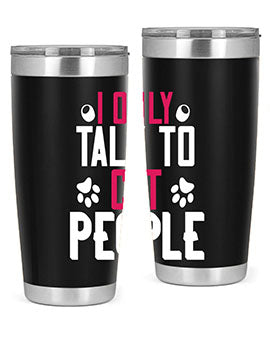 i only talk to cat people Style 58#- cat- Tumbler