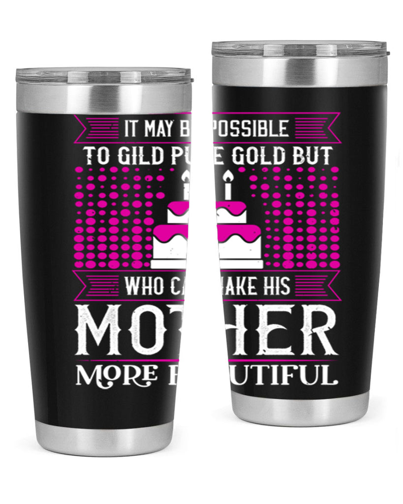 it may be possible to 71#- mothers day- Tumbler