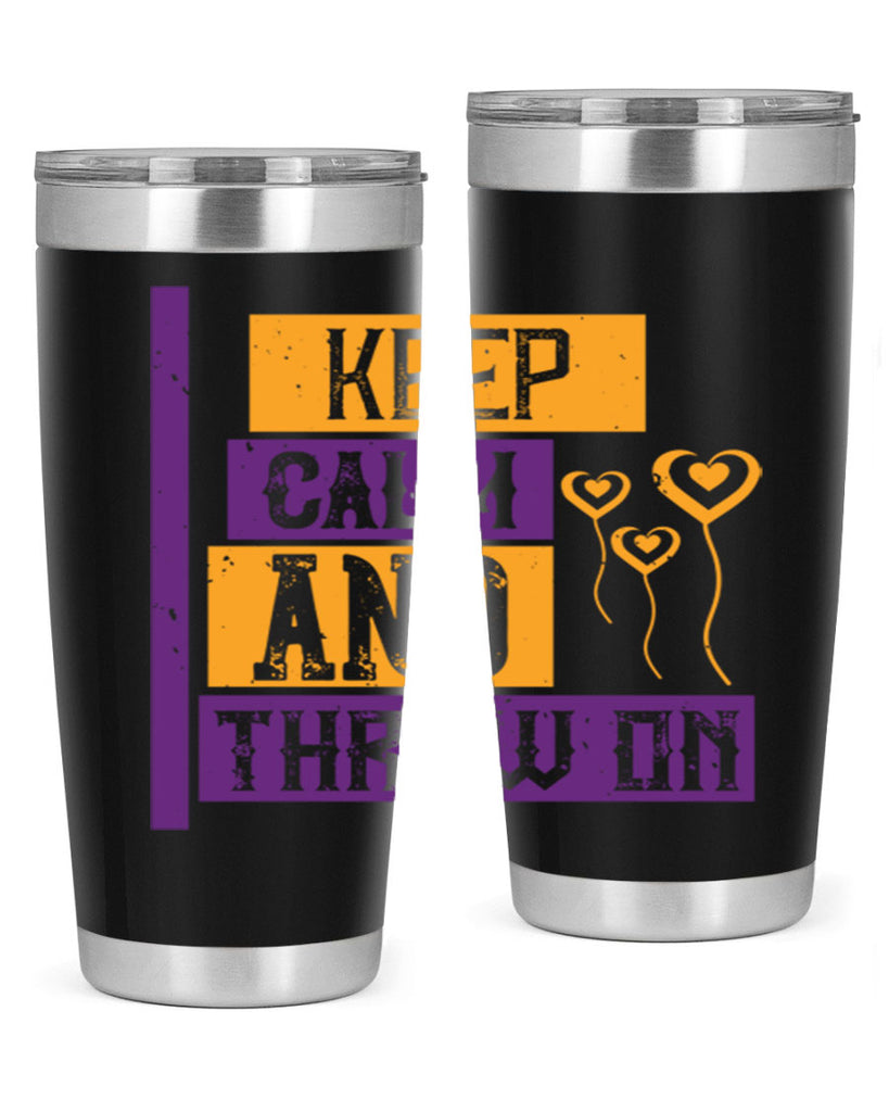 keep calm and throw on 55#- mardi gras- Tumbler