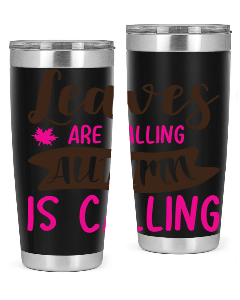 leaves are falling autumn is calling 389#- fall- Tumbler