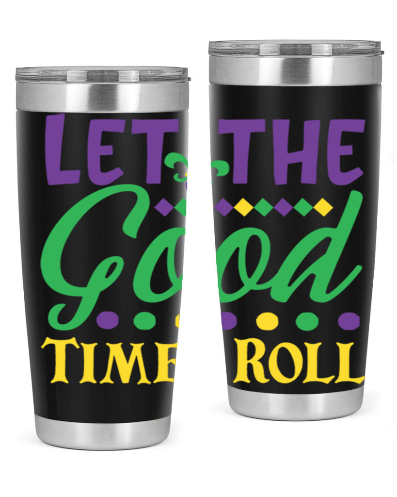 let the good times roll 82#- mardi gras- Tumbler