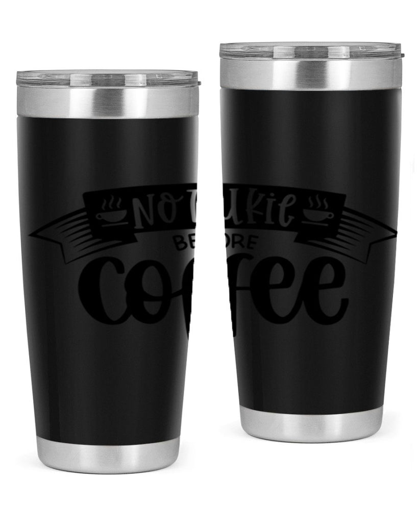 no talkie before coffee 58#- coffee- Tumbler