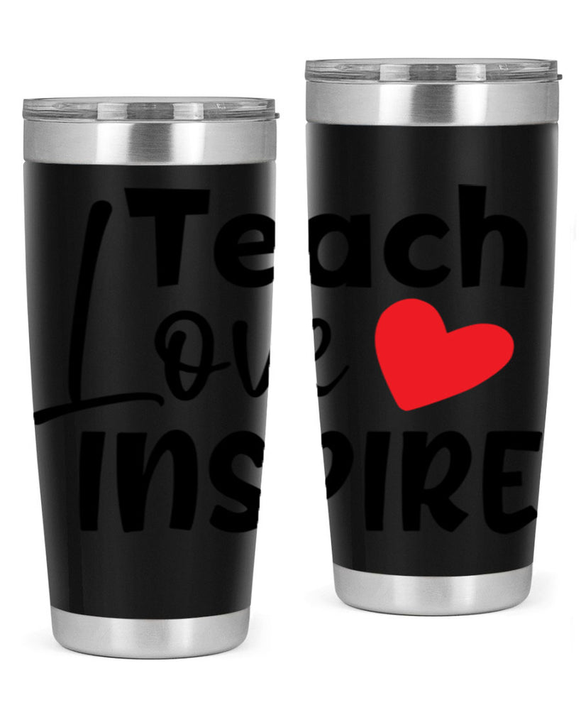 teach love inspre Style 146#- teacher- tumbler