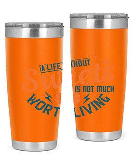 A life without sweets is not much worth living Style 50#- diabetes- Tumbler