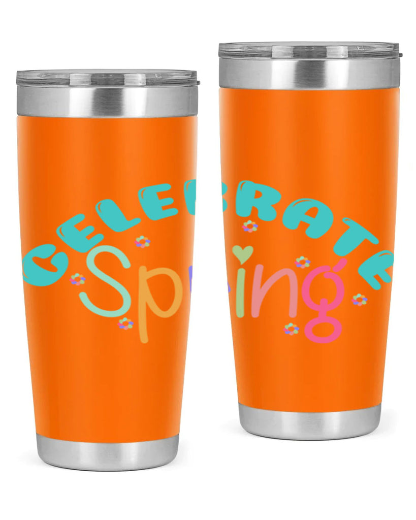 Celebrate Spring103#- spring- Tumbler