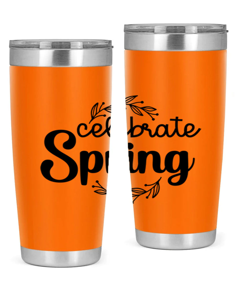 Celebrate spring  106#- spring- Tumbler