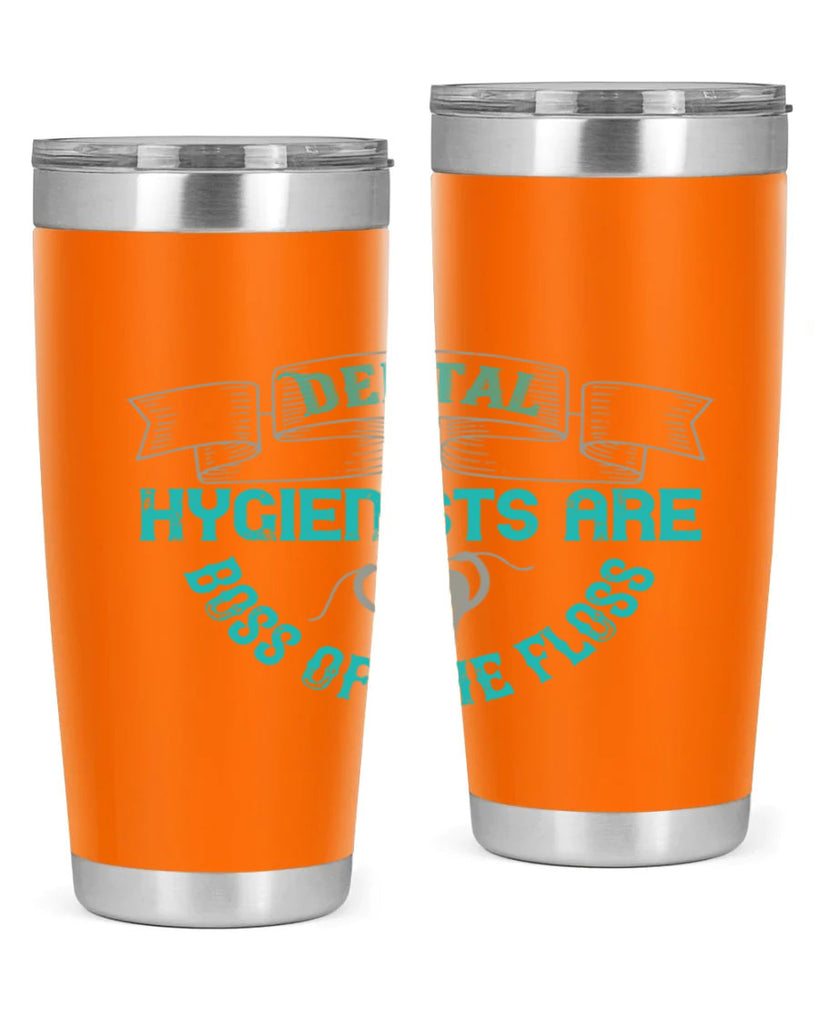 Dental hygienists are Style 48#- dentist- tumbler