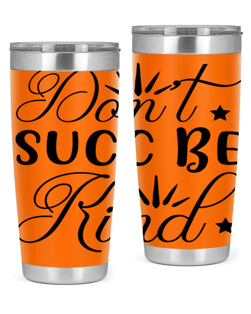 Dont Succ Be Kind 95#- winter- Tumbler