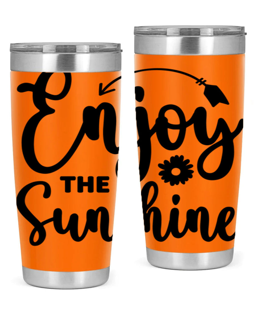Enjoy The Sunshine134#- spring- Tumbler