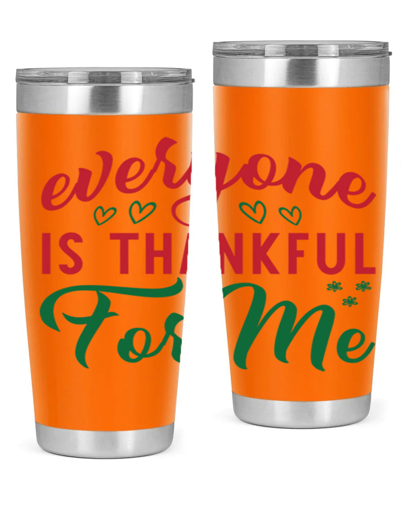 Everyone is Thankful for Me 77#- fall- Tumbler
