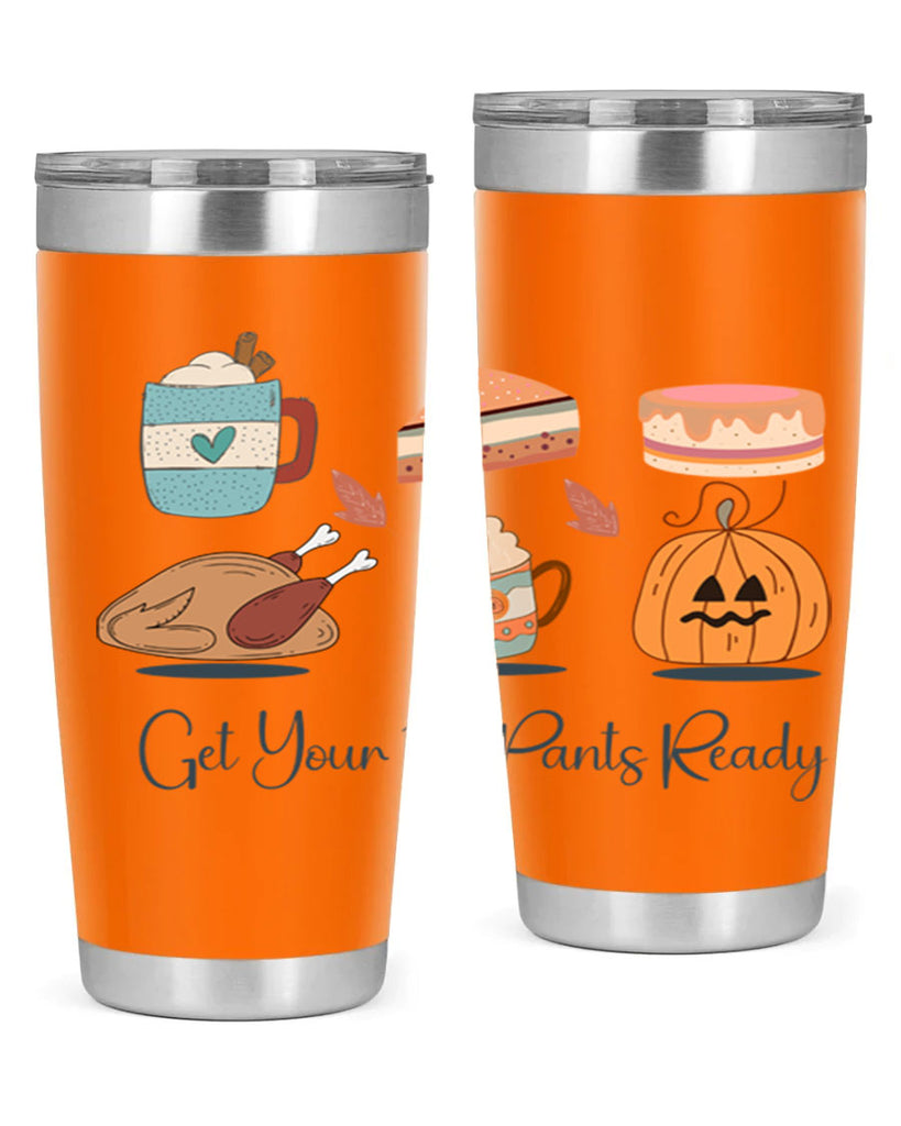 Get Your Fat Pants Ready 193#- fall- Tumbler