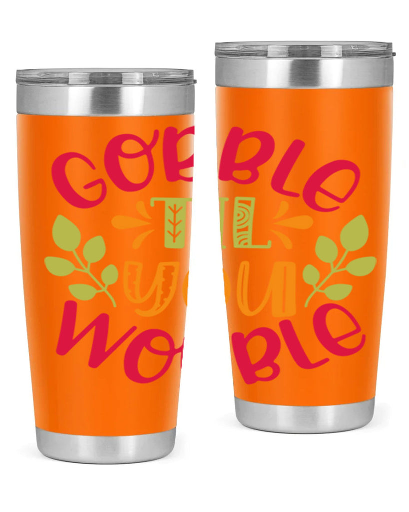 Gobble til you wobble 201#- fall- Tumbler
