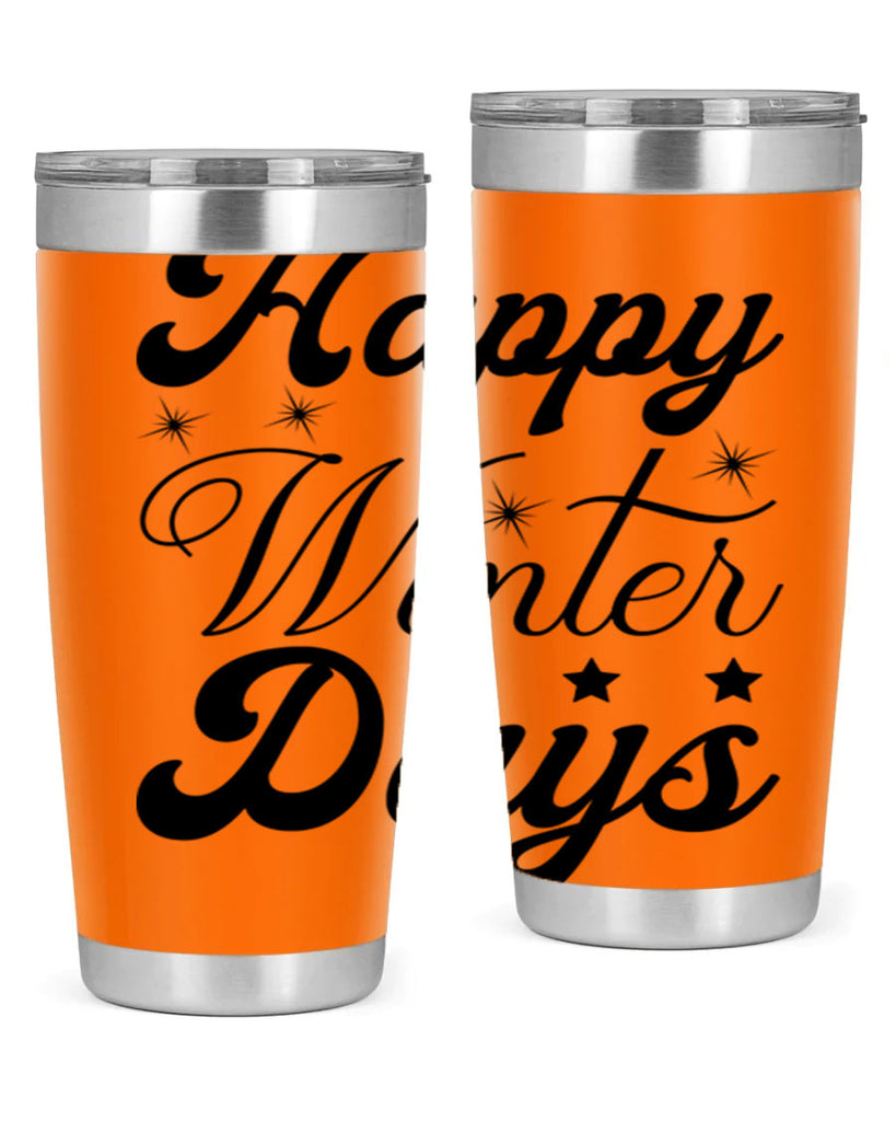 Happy Winter Days 138#- winter- Tumbler