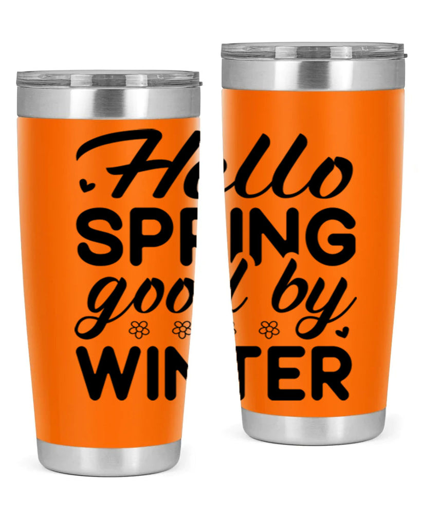 Hello spring good by winter 223#- spring- Tumbler