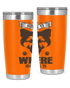 Home Is Where My Dog Is Style 202#- dog- Tumbler