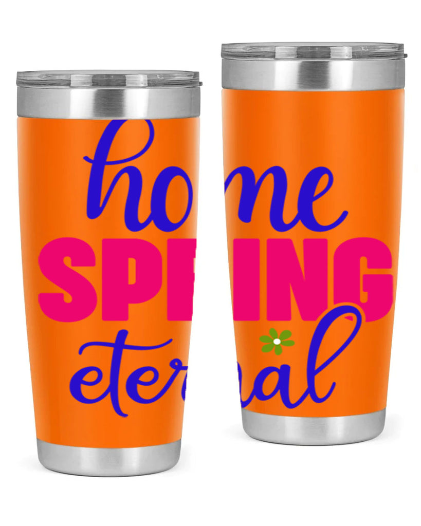 Home Spring Eternal 240#- spring- Tumbler
