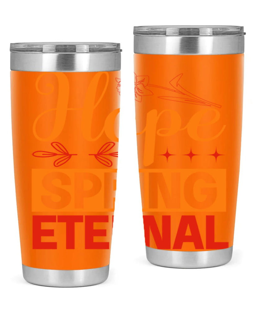 Hope spring eternal 253#- spring- Tumbler
