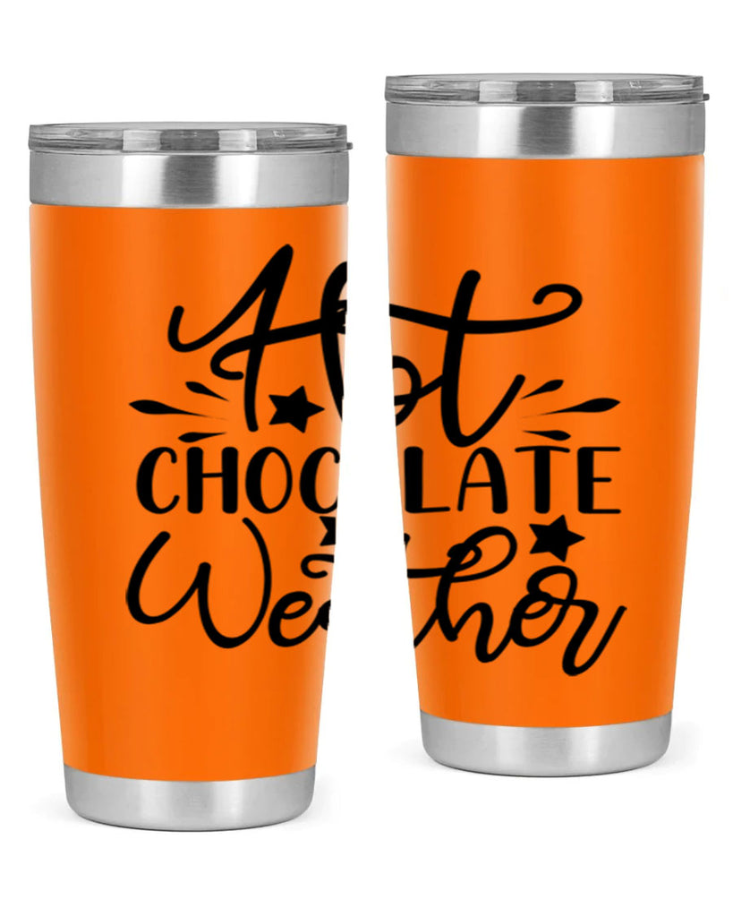Hot Chocolate Weather 199#- winter- Tumbler