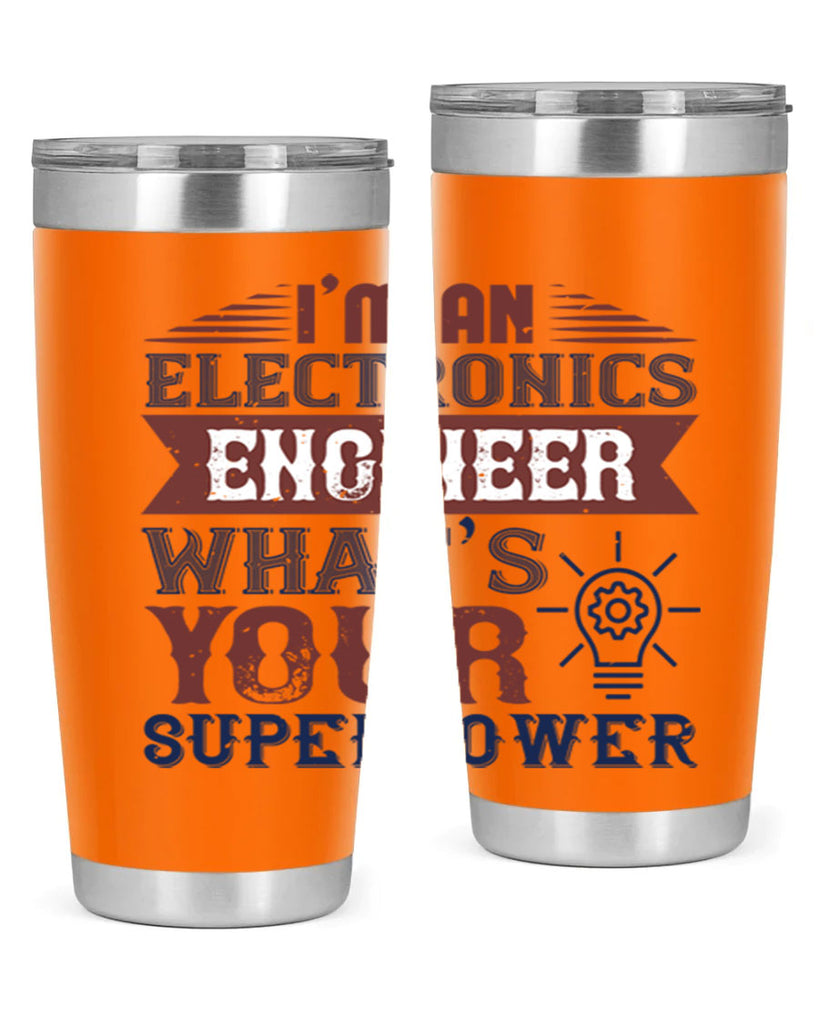 I am an electronics engineer whats superpower Style 52#- engineer- tumbler