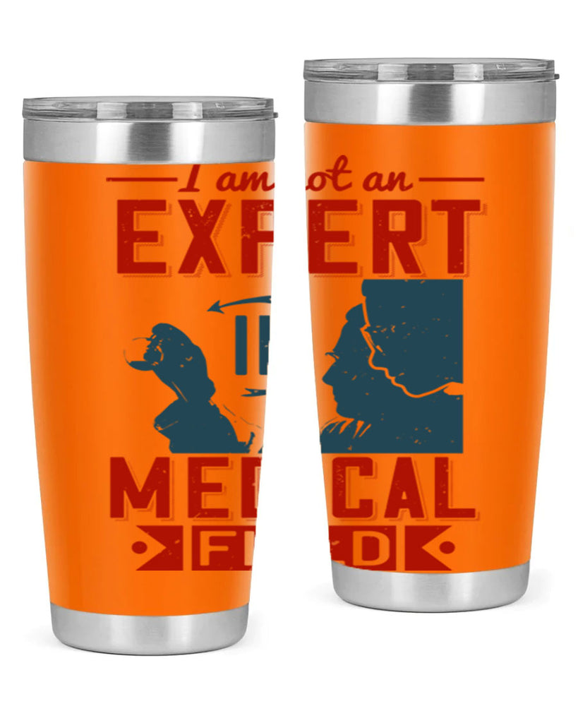I am not an expert in medical field Style 1#- medical- tumbler