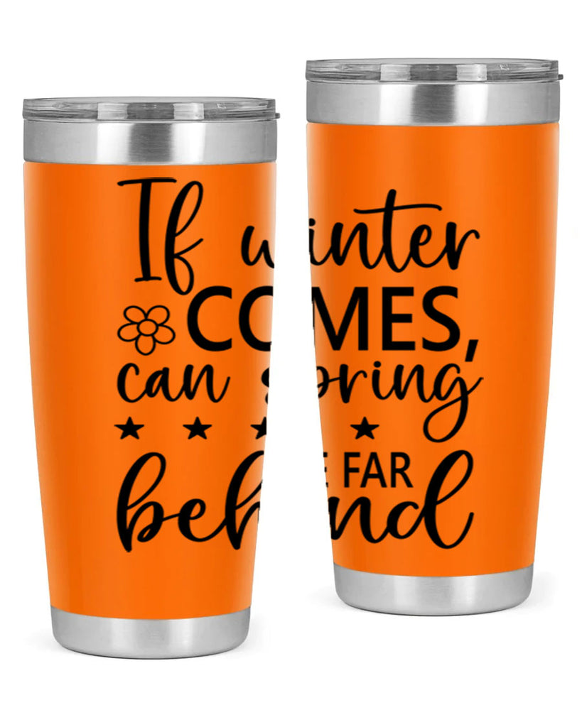 If winter comes can spring 274#- spring- Tumbler