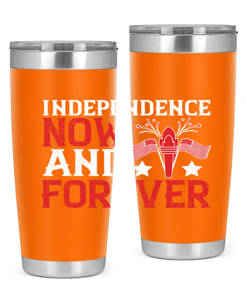 Independence now and forever Style 122#- Fourt Of July- Tumbler