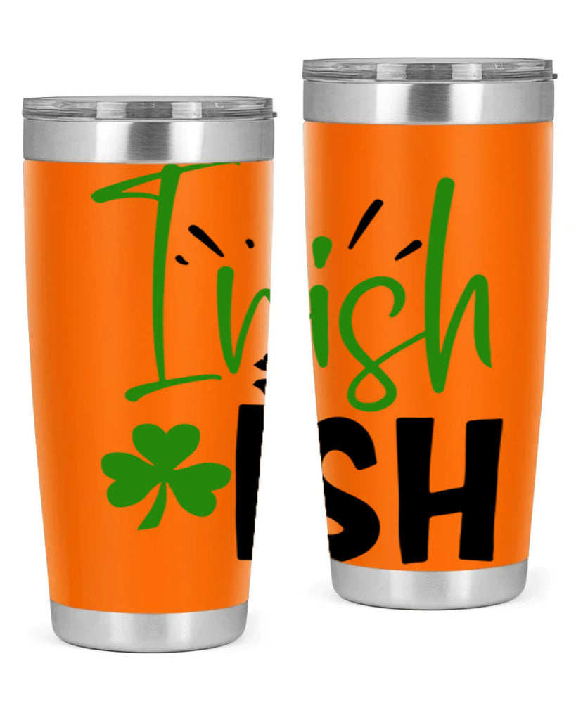 Irish Ish Style 157#- St Patricks Day- Tumbler