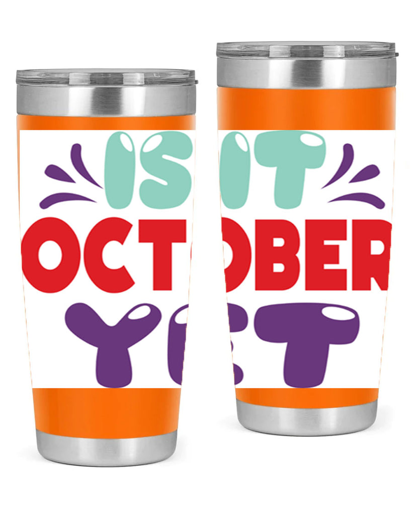 IsItOctoberYet 358#- fall- Tumbler