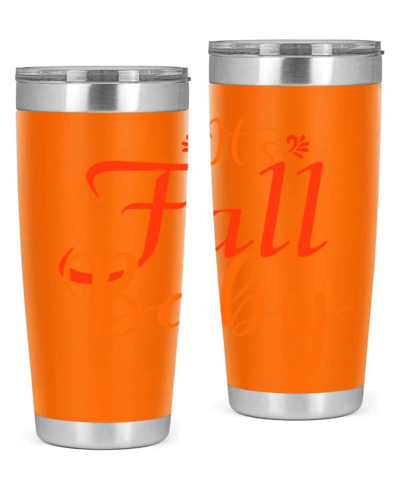 Its Fall Baby Design 374#- fall- Tumbler