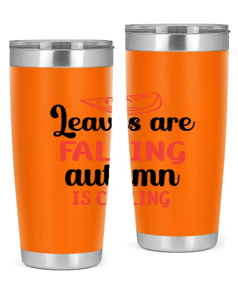 Leaves are falling autumn is calling 392#- fall- Tumbler