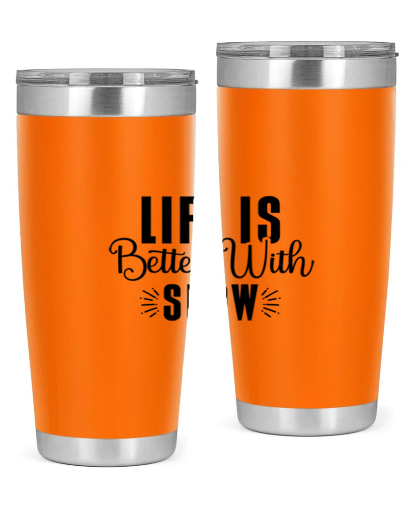 Life Is Better With Snow 300#- winter- Tumbler