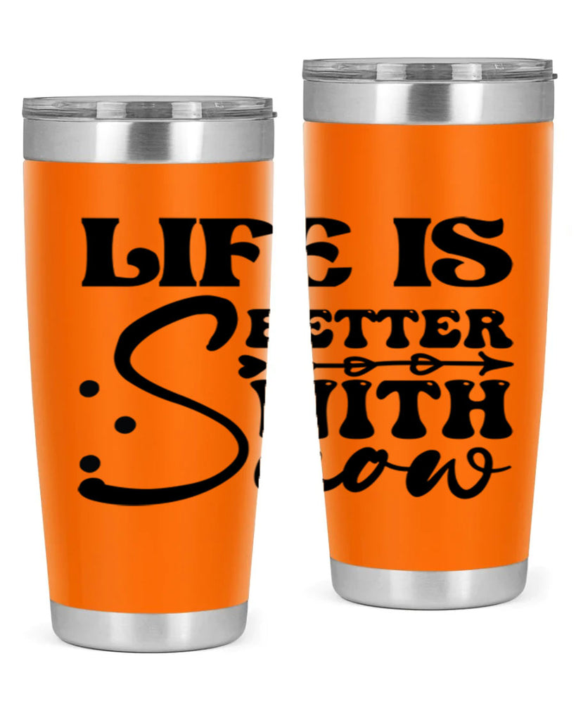 Life is better with snow 302#- winter- Tumbler