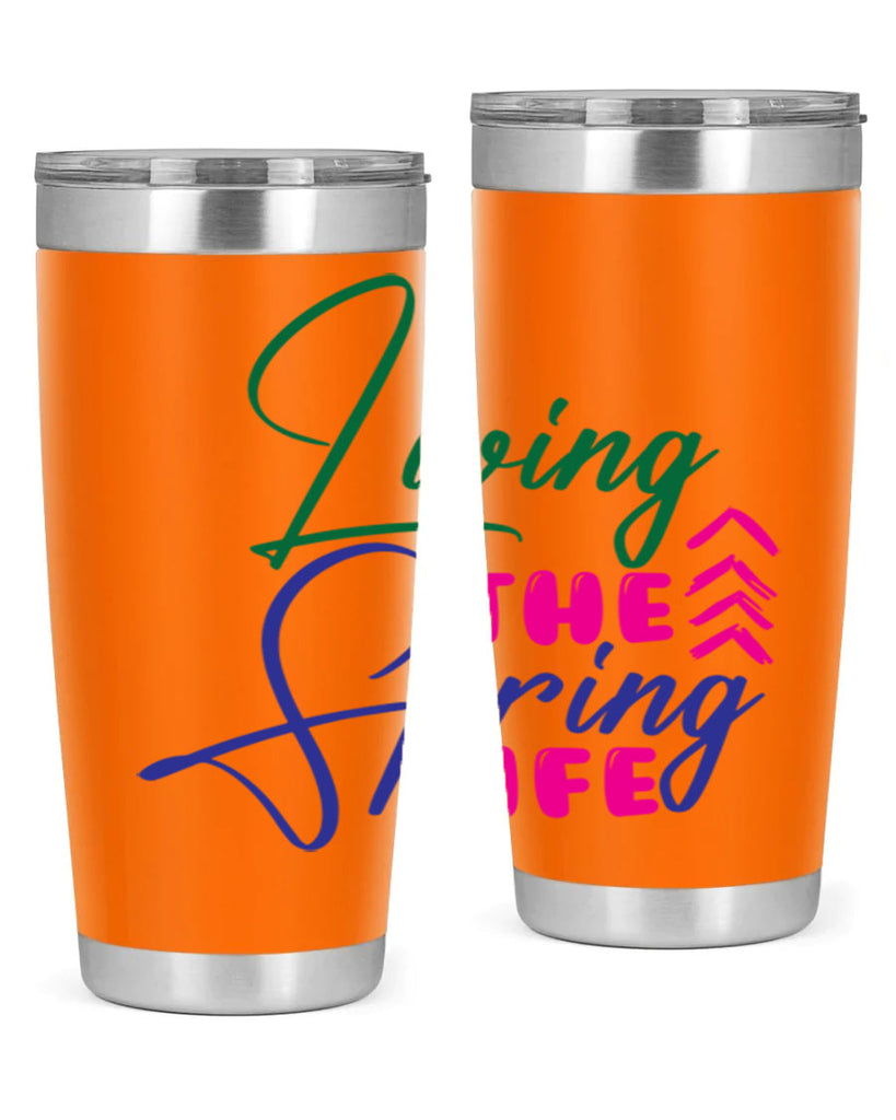 Living The Spring Life 320#- spring- Tumbler